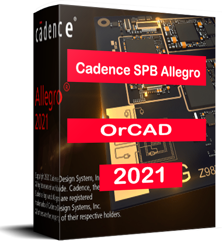 Cadence SPB Allegro and OrCAD 2021 v17.40.017